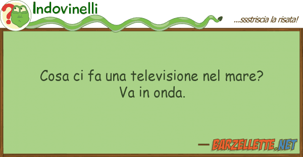 Indovinelli cosa fa televisione mare? va