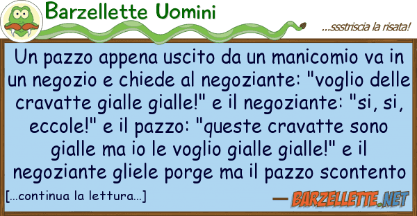 Barzellette Uomini pazzo appena uscito manicomio v