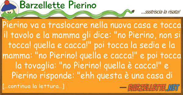 Barzellette Pierino pierino va traslocare nuova casa