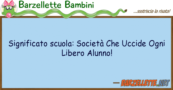 Barzellette Bambini significato scuola: società uccide