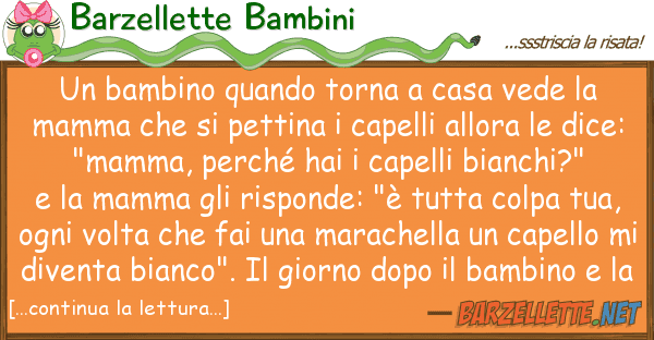 Barzellette Bambini bambino quando torna casa vede m