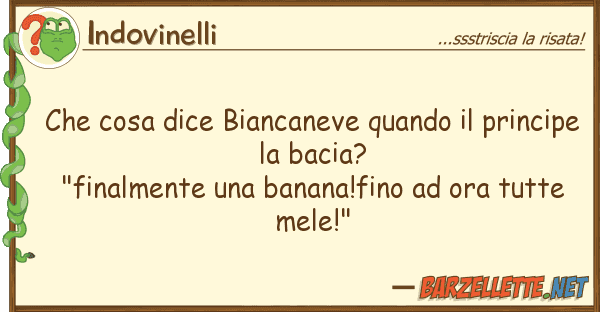 Indovinelli cosa dice biancaneve quando princ