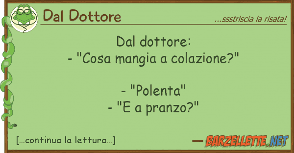Dal Dottore dottore: - "cosa mangia colazione