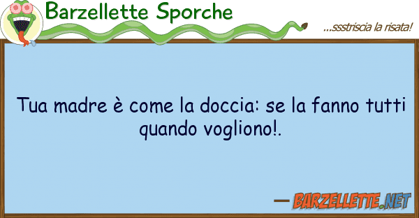 Barzellette Sporche madre è doccia: fanno