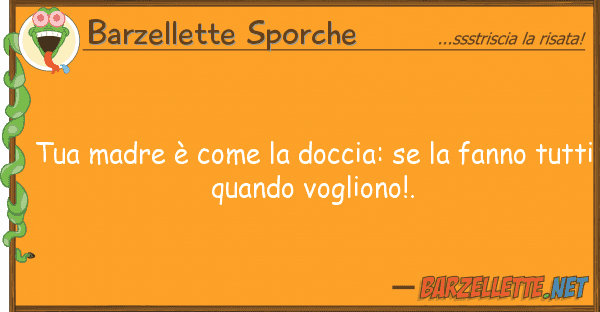 Barzellette Sporche madre è doccia: fanno