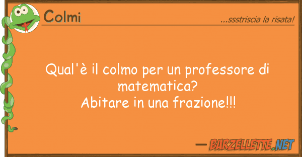 Colmi qual'è colmo professore