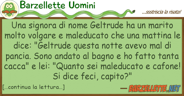 Barzellette Uomini signora nome geltrude ha marit