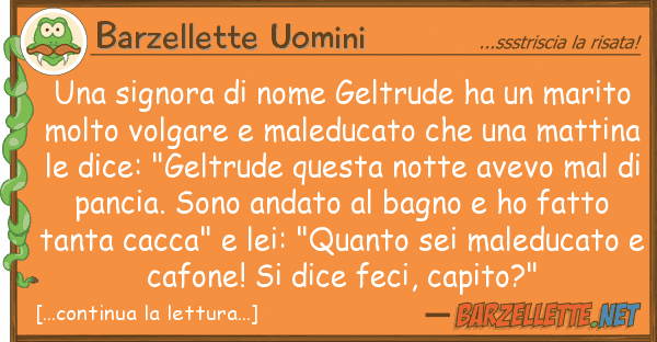 Barzellette Uomini signora nome geltrude ha marit