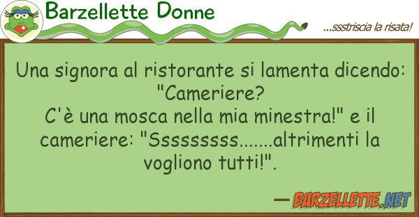 Barzellette Donne signora ristorante lamenta dic