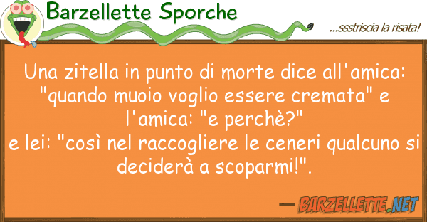 Barzellette Sporche zitella punto morte dice all'a