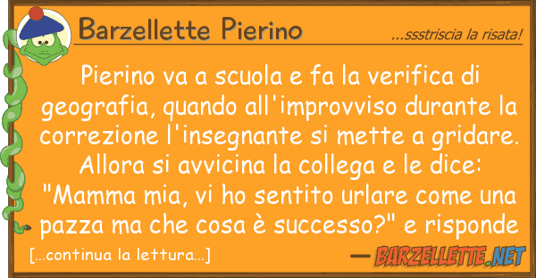 Barzellette Pierino pierino va scuola fa verifica