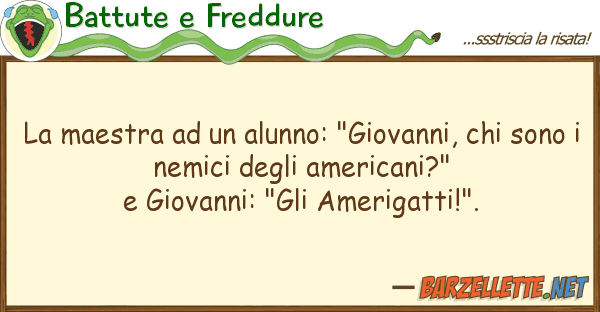 Battute e Freddure maestra alunno: "giovanni,
