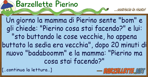 Barzellette Pierino giorno mamma pierino sente "bom