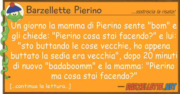Barzellette Pierino giorno mamma pierino sente "bom