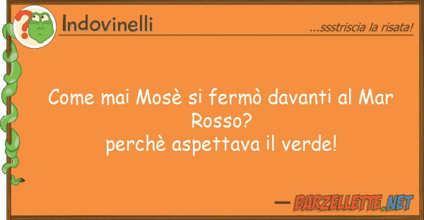 Indovinelli mai mosè fermò davanti mar
