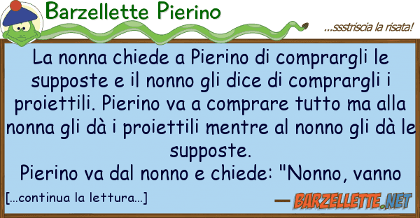 Barzellette Pierino nonna chiede pierino comprargli