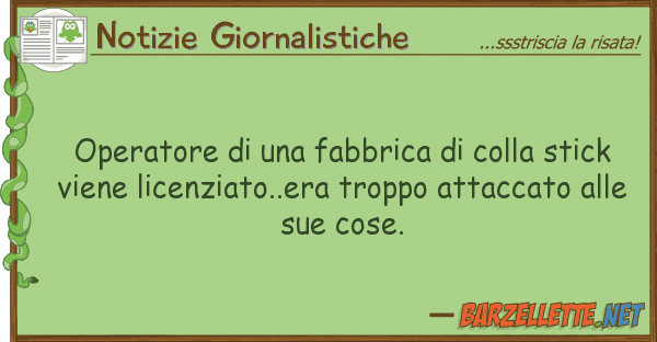 Notizie Giornalistiche operatore fabbrica colla stick