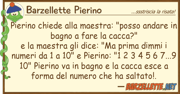 Barzellette Pierino pierino chiede maestra: "posso anda