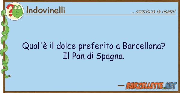 Indovinelli qual'è dolce preferito barcellona?