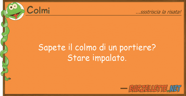 Colmi sapete colmo portiere? stare im