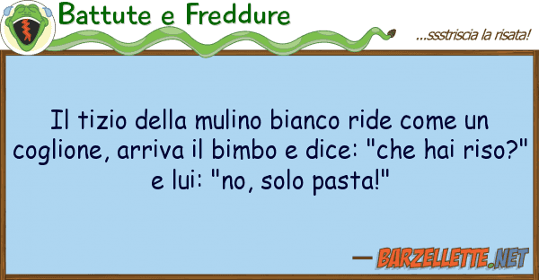 Battute e Freddure tizio mulino bianco ride u