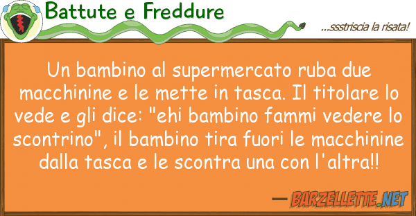 Battute e Freddure bambino supermercato ruba due macc
