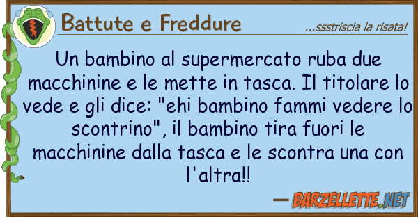Battute e Freddure bambino supermercato ruba due macc