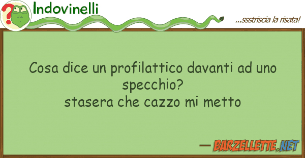 Indovinelli cosa dice profilattico davanti