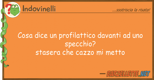 Indovinelli cosa dice profilattico davanti