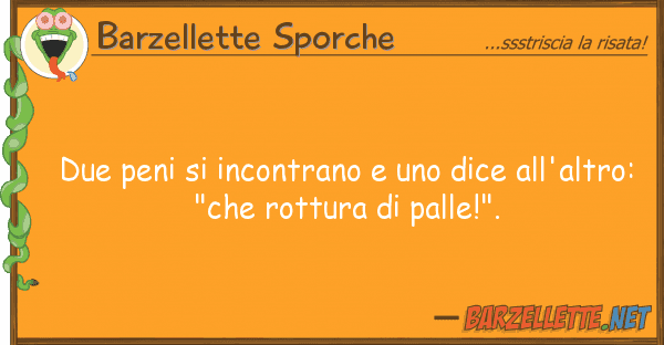 Barzellette Sporche due peni incontrano dice all'al