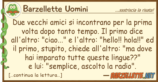 Barzellette Uomini due vecchi amici incontrano pr