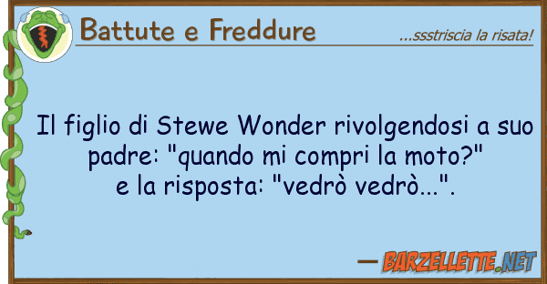 Battute e Freddure figlio stewe wonder rivolgendosi