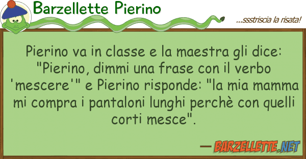 Barzellette Pierino pierino va classe maestra