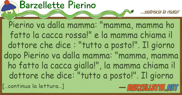 Barzellette Pierino pierino va mamma: "mamma, mamma ho