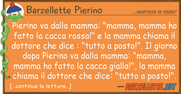 Barzellette Pierino pierino va mamma: "mamma, mamma ho