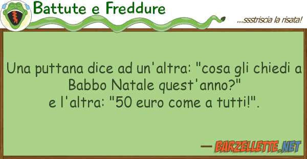 Battute e Freddure puttana dice un'altra: "cosa