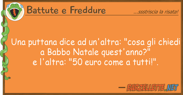 Battute e Freddure puttana dice un'altra: "cosa