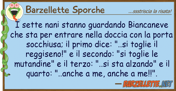 Barzellette Sporche sette nani stanno guardando biancaneve
