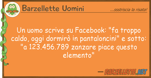 Barzellette Uomini uomo scrive facebook: "fa troppo