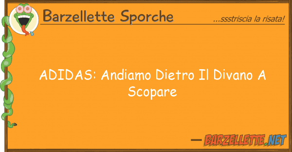 Barzellette Sporche adidas: andiamo dietro divano scopa
