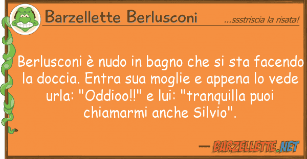 Barzellette Berlusconi berlusconi è nudo bagno sta f