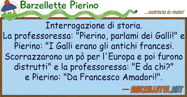 Barzellette Pierino interrogazione storia. la professore