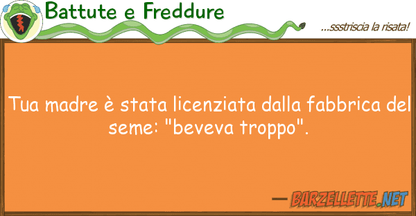 Battute e Freddure madre è stata licenziata fabb