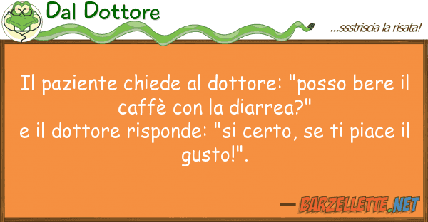 Dal Dottore paziente chiede dottore: "posso