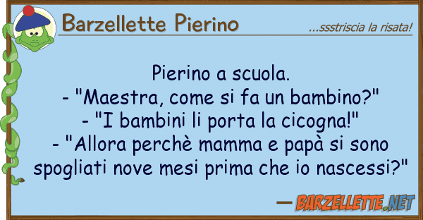 Barzellette Pierino pierino scuola. - "maestra, f