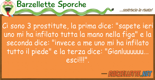 Barzellette Sporche sono 3 prostitute, prima dice: "sa