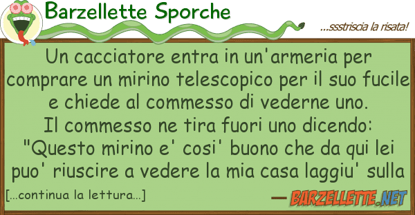 Barzellette Sporche cacciatore entra un'armeria co