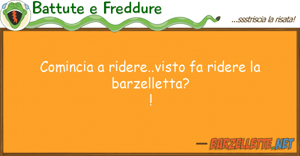 Battute e Freddure comincia ridere..visto fa ridere ba