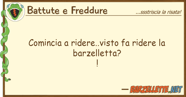 Battute e Freddure comincia ridere..visto fa ridere ba