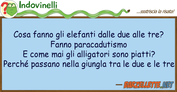 Indovinelli cosa fanno elefanti due t